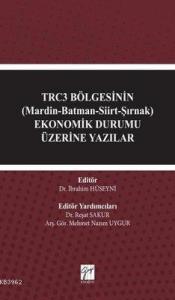 TRC3 Bölgesinin (Mardin-Batman-Siirt-Şırnak)  Ekonomik Durumu Üzerine Yazılar