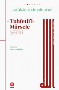 Tuhfetü'l- Mürsele Şerhi