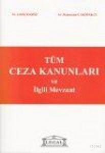 Tüm Ceza Kanunları ve İlgili Mevzuat