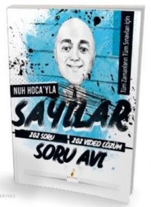 Tüm Sınavlar İçin Nuh Hocayla Sayılar Soru Avı 202 Çözümlü Soru