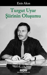 Turgut Uyar Şiirinin Oluşumu