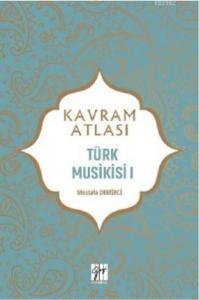 Türk Musikisi I; Kavram Atlası