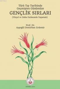 Türk Tıp Tarihinde Geçmişten Günümüze Gençlik Sırları