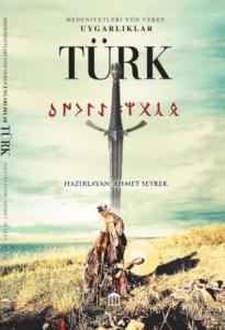 Türk; Medeniyetlere Yön Veren Uygarlıklar