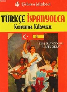 Türkçe - İspanyolca; Konuşma Kılavuzu