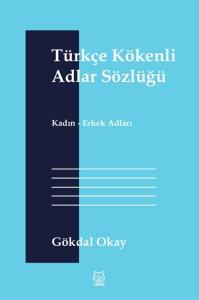 Türkçe Kökenli Adlar Sözlüğü - Kadın-Erkek Adları