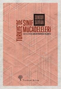 Türkiye’de Sınıf Mücadeleleri Cilt: 2