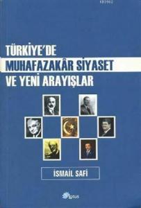 Türkiye'de Muhafazakar Siyaset ve Yeni Arayışlar