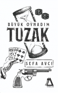 Tuzak Büyük Oynadım