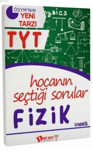 TYT Hocanın Seçtiği Sorular Fizik Soru Bankası 1. Fasikül