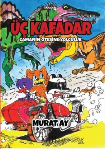 Üç Kafadar - Zamanın Ötesine Yolculuk