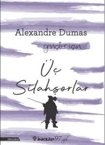 Üç Silahşorlar - Gençler İçin  (Yeni Kapak)