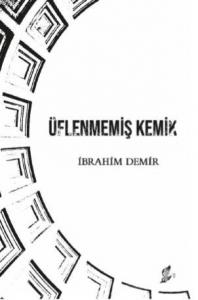 Üflenmemiş Kemik