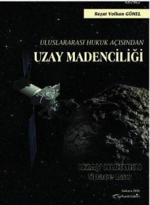 Uluslararası Hukuk Açısından Uzay Madenciliği