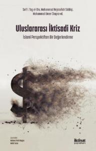 Uluslararası İktisadi Kriz; İslami Perspektifinden Bir Değerlendirme