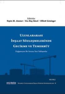 Uluslararası İnşaat Sözleşmelerinde Gecikme ve Temerrüt