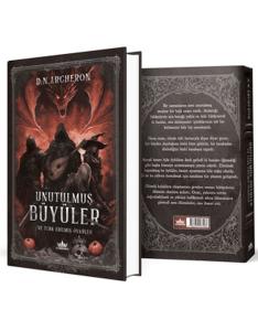 Unutulmuş Büyüler ve Terk Edilmiş Öyküler (Ciltli)