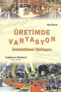 Üretimde Varyasyon; İstatistiksel Yaklaşım