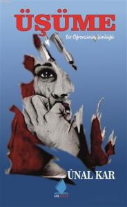 Üşüme; Bir Öğrencinin Günlüğü  Ünal Kar