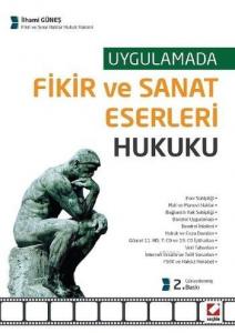 Uygulamada Fikir ve Sanat Eserleri Hukuku