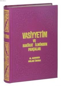 Vasiyyetim ve Hakikat İlminden Parçalar