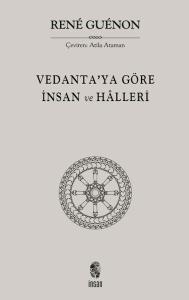 Vedanta'ya Göre İnsan ve Halleri