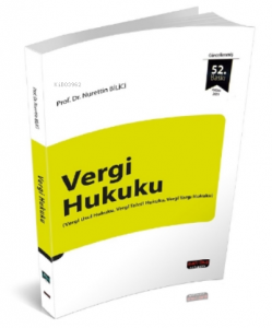 Vergi Hukuku;(Vergi Usul Hukuku, Vergi Yargılama ve Tahsil Hukuku)