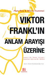 Viktor Frankl'ın Anlam Arayışı Üzerine