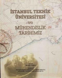 İstanbul Teknik Üniversitesi ve Mühendislik Tarihimiz