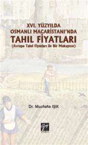 XVI. Yüzyılda Osmanlı Macaristanı'nda Tahıl Fiyatları; (Avrupa Tahıl Fiyatları İle Bir Mukayese)
