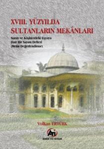 XVIII. Yüzyılda Sultanların Mekanları