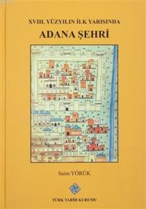 XVIII. Yüzyılın İlk Yarısında Adana Şehri