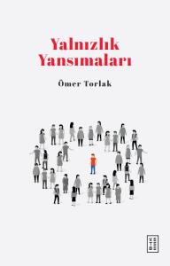 Yalnızlık Yansımaları