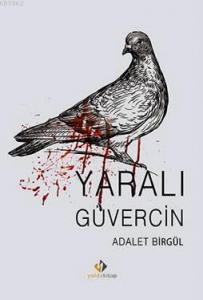 Yaralı Güvercin