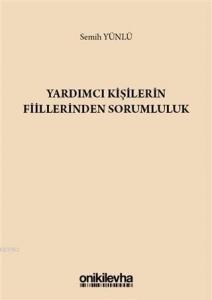Yardımcı Kişilerin Fiillerinden Sorumluluk