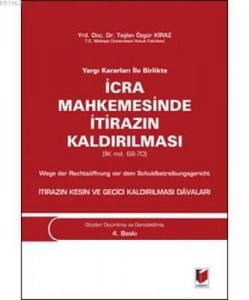 Yargı Kararları ile Birlikte İcra Mahkemesinde İtirazın Kaldırılması (İİK md. 68-70)