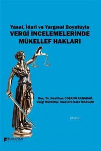 Yasal İdari ve Yargısal Boyutuyla Vergi İncelemelerinde Mükellef Hakları