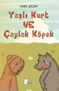 Yaşlı Kurt ve Çaylak Köpek