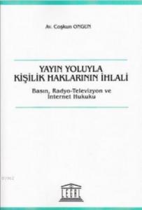 Yayın Yoluyla Kişilik Haklarının İhlali