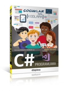 Yeni Başlayanlar ve Çocuklar İçin C# Proglama