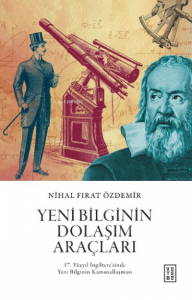 Yeni Bilginin Dolaşım Araçları;17 Yüzyıl İngiltere’sinde Yeni Bilginin Kamusallaşması