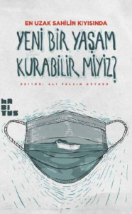 Yeni Bir Yaşam Kurabilir miyiz?;En Uzak Sahilin Kıyısında