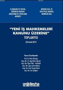 Yeni İş Mahkemeleri Kanunu Üzerine