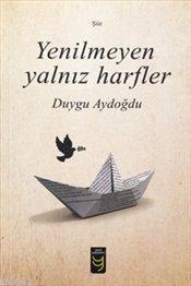 Yenilmeyen Yalnız Harfler