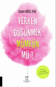 Yerken Düşünmek Mümkün mü?