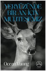 Yeryüzünde Bir An İçin Muhteşemiz