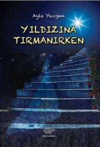 Yıldızına Tırmanırken