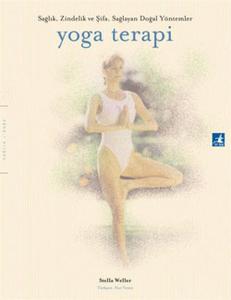 Yoga Terapi - Sağlık Zindelik ve Şifa Sağlayan Doğal Yöntemler