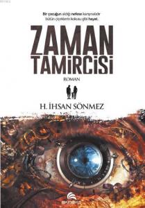 Zaman Tamircisi; Bir Çocuğun Aldığı Nefese Karışmalıdır Bütün Çiçeklerin Kokusu Gibi Hayat