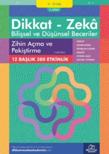 Zihin Açma ve Pekiştirme ( 9 - 10 Yaş 5 Kitap, 380 Etkinlik );Dikkat – Zekâ - Bilişsel ve Düşünsel Beceriler
